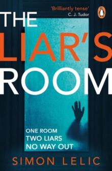 The Liar's Room : The addictive new psychological thriller from the bestselling author of THE HOUSE