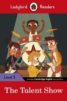 Ladybird Readers Level 3 - The Talent Show (ELT Graded Reader)