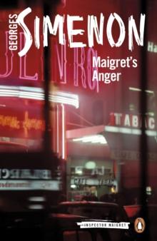 Maigret's Anger : Inspector Maigret #61