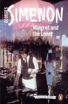 Maigret and the Loner : Inspector Maigret #73