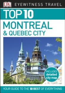 Top 10 Montreal and Quebec City