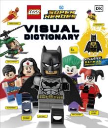 LEGO DC Comics Super Heroes Visual Dictionary : With Exclusive Yellow Lantern Batman Minifigure