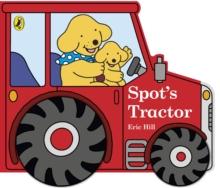 Spot's Tractor : An interactive board book for babies and toddlers