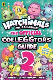 Hatchimals: The Official Colleggtor's Guide 2