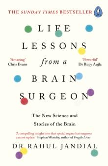 Life Lessons from a Brain Surgeon : The New Science and Stories of the Brain