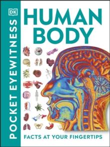 Pocket Eyewitness Human Body : Facts at Your Fingertips