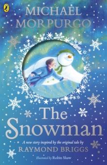 The Snowman : Inspired by the original story by Raymond Briggs