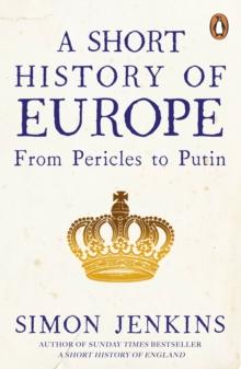 A Short History of Europe : From Pericles to Putin