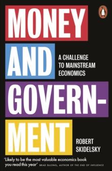 Money and Government : A Challenge to Mainstream Economics