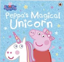 Peppa Pig: Peppa's Magical Unicorn