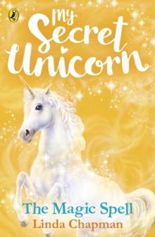 My Secret Unicorn: The Magic Spell