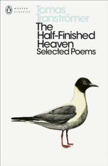 The Half-Finished Heaven : Selected Poems