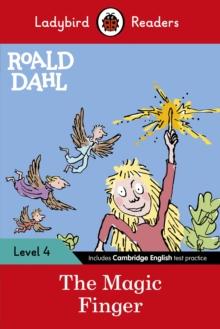 Ladybird Readers Level 4 - Roald Dahl - The Magic Finger (ELT Graded Reader)