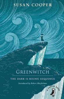 Greenwitch : The Dark is Rising sequence