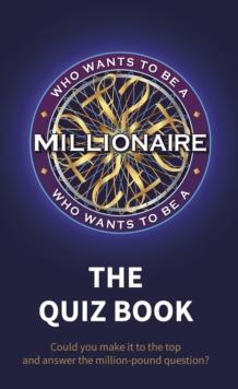 Who Wants to be a Millionaire - The Quiz Book