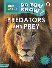 Do You Know? Level 4  BBC Earth Predators and Prey