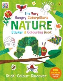 The Very Hungry Caterpillar's Nature Sticker and Colouring Book