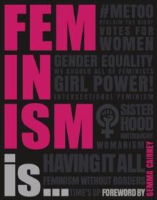 Feminism Is...