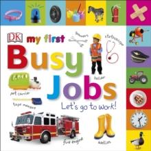 My First Busy Jobs Let's Go To Work