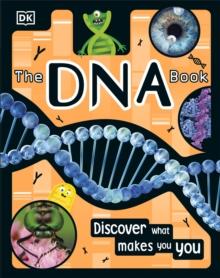 The DNA Book : Discover what makes you you