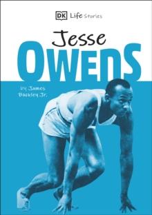 DK Life Stories Jesse Owens : Amazing people who have shaped our world