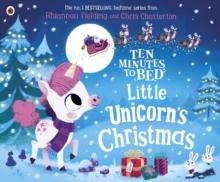 Ten Minutes to Bed: Little Unicorn's Christmas