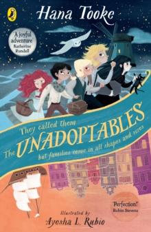 The Unadoptables : Five fantastic children on the adventure of a lifetime