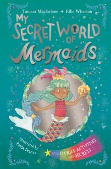 My Secret World of Mermaids : lockable story and activity book