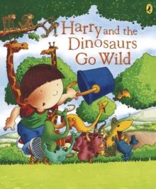 Harry and the Dinosaurs Go Wild