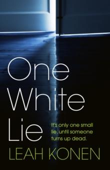 One White Lie : The bestselling, gripping psychological thriller with a twist you won't see coming