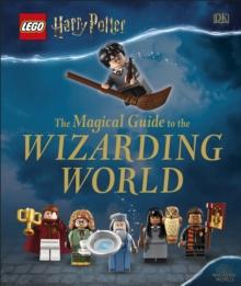 LEGO Harry Potter The Magical Guide to the Wizarding World