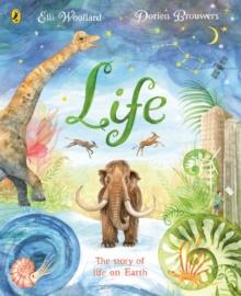 Life : The beautifully illustrated natural history book for kids