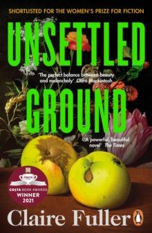 Unsettled Ground : Winner of the Costa Novel Award 2021