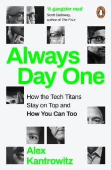 Always Day One : How the Tech Titans Stay on Top