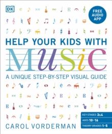 Help Your Kids with Music, Ages 10-16 (Grades 1-5) : A Unique Step-by-Step Visual Guide & Free Audio App