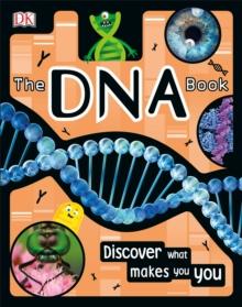 The DNA Book : Discover what makes you you