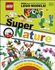 LEGO Super Nature : Includes Four Exclusive LEGO Mini Models