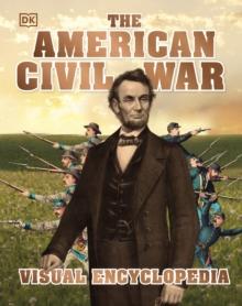 The American Civil War Visual Encyclopedia