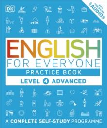 English for Everyone Practice Book Level 4 Advanced : A Complete Self-Study Programme