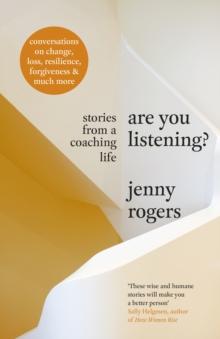 Are You Listening? : Stories from a Coaching Life