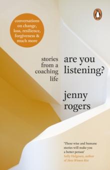 Are You Listening? : Stories from a Coaching Life