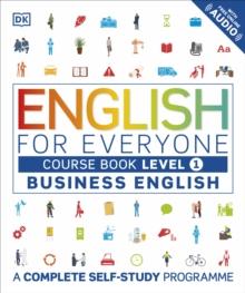 English for Everyone Business English Course Book Level 1 : A Complete Self-Study Programme