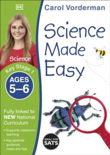 Science Made Easy, Ages 5-6 (Key Stage 1) : Supports the National Curriculum, Science Exercise Book