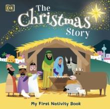 The Christmas Story : Experience the magic of the first Christmas