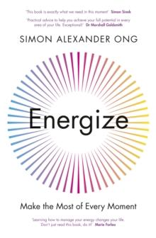 Energize : Make the Most of Every Moment