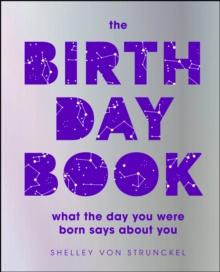 The Birthday Book : What the day you were born says about you