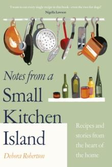 Notes from a Small Kitchen Island : I want to eat every single recipe in this book Nigella Lawson