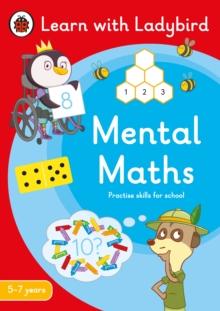 Mental Maths: A Learn with Ladybird Activity Book 5-7 years : Ideal for home learning (KS1)