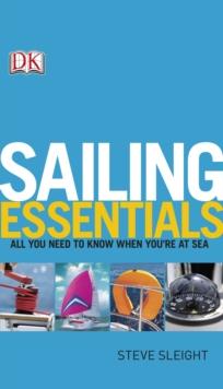 Sailing Essentials : All You Need to Know When You're at Sea