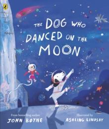 The Dog Who Danced on the Moon : A rhyming bedtime story from bestselling author